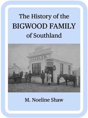 cover image of The History of the Bigwood Family of Southland